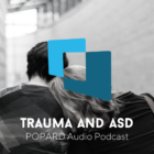 Trauma and ASD Podcast
