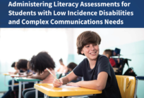 Administering Literacy Assessments for Students with Low Incidence Disabilities and Complex Communication Needs